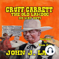 Gruff Garrett The Old Lawdog - No Way Out