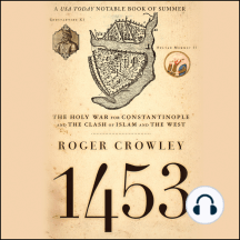 1453: The Holy War for Constantinople and the Clash of Islam and the West