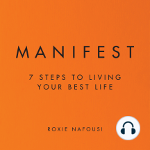 Manifest: 7 Steps to Living Your Best Life
