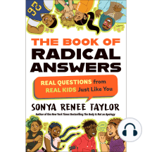 The Book of Radical Answers: Real Questions from Real Kids Just Like You
