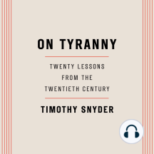 On Tyranny: Twenty Lessons from the Twentieth Century