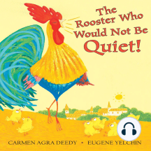 The Rooster Who Would Not Be Quiet!