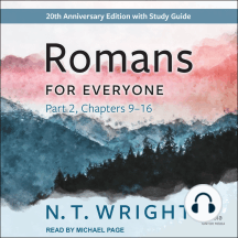 Romans for Everyone, Part 2: Chapters 9-16: 20th Anniversary Edition