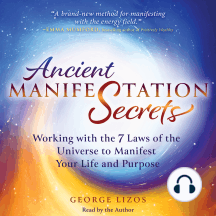 Ancient Manifestation Secrets by George Lizos, Emma Mumford ...