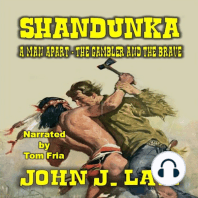 Shandunka - A Man Apart - The Gambler and the Brave