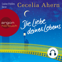Die Liebe deines Lebens (Ungekürzte Lesung)