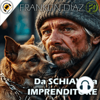 Da Schiavo a Imprenditore