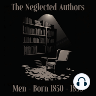 The Neglected Authors - Men - Born 1850-1899