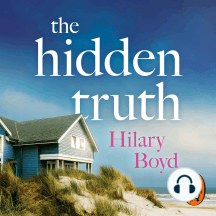 The Hidden Truth: The gripping and suspenseful story of love, heartbreak and one devastating confession