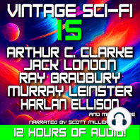 Vintage Sci-Fi 15 - 21 Vintage Science Fiction Short Stories from the 1920s, 1930s, 1940s, 1950s and 1960s