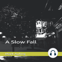 A Slow Fall