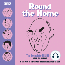 Round the Horne: The Complete Series One: 16 episodes of the groundbreaking BBC Radio comedy