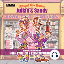 Round the Horne: The Complete Julian & Sandy: Sketches from the classic BBC Radio comedy