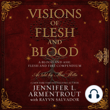 Visions of Flesh and Blood: A Blood and Ash/Flesh and Fire Compendium