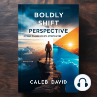 Boldly Shift Perspective