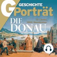 G/GESCHICHTE Porträt – Die Donau – 10 Länder, 1000 Geschichten