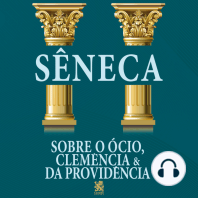 Sobre o Ócio, Clemência e da Providência