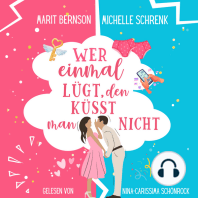 Wer einmal lügt, den küsst man nicht - Herzhaft verliebt, Band 1 (ungekürzt)