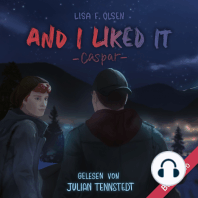 And I liked it - Caspar - Tannstein-Reihe, Band 2 (Ungekürzt)