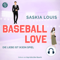 Die Liebe ist (k)ein Spiel - Baseball Love-Reihe, Band 4 (Ungekürzt)