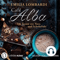 Café Alba - Café Alba - Ein Traum aus Nuss und Schokolade, Teil 1 (Ungekürzt)