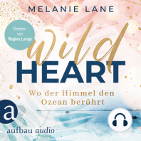Wild Heart - Wo der Himmel den Ozean berührt (Ungekürzt)