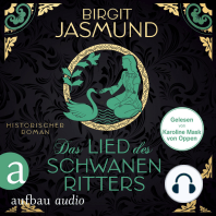Das Lied des Schwanenritters - Historischer Roman (Ungekürzt)