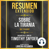 Resumen Extendido - Sobre La Tirania (On Tyranny) - Basado En El Libro De Timothy Snyder
