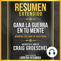 Resumen Extendido - Gana La Guerra En Tu Mente (Winning The War In Your Mind) - Basado En El Libro De Craig Groeschel