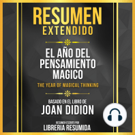 Resumen Extendido - El Ano Del Pensamiento Magico (The Year Of Magical Thinking) - Basado En El Libro De Joan Didion