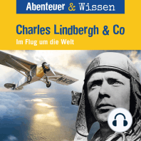 Abenteuer & Wissen, Charles Lindbergh & Co - Im Flug um die Welt