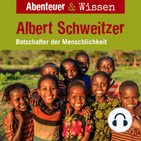 Abenteuer & Wissen, Albert Schweitzer - Botschafter der Menschlichkeit