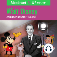 Abenteuer & Wissen, Walt Disney - Zeichner unserer Träume