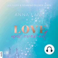 Love, uncovered - Dating-Reihe, Teil 2 (Ungekürzt)