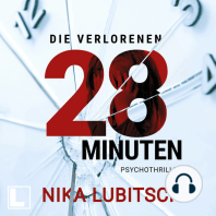 Die verlorenen 28 Minuten (ungekürzt)