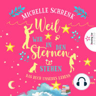 Weil wir in den Sternen stehen - Das Buch unseres Lebens (ungekürzt)
