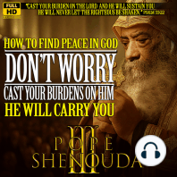 How to Find Peace in God - Don`t Worry - Cast your Burdens on him, He will carry you