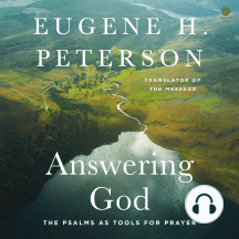 Answering God: The Psalms as Tools for Prayer