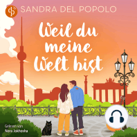 Weil du meine Welt bist | Ein Feelgood Romance Hörbuch - Ein Liebesroman über große Gefühle und den Klang der Liebe (Ungekürzt)