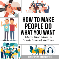 How to Make People Do What You Want