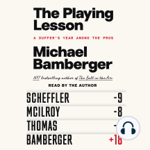 Playing Lesson: A Duffer's Year Among the Pros