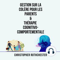 Gestion Sur La Colère Pour Les Parents & Thérapie Cognitivo Comportementale (French Edition)