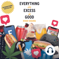 Everything in Excess is Good