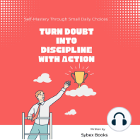 Turn Doubt Into Discipline With Action