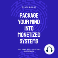 Package Your Mind Into Monetized Systems