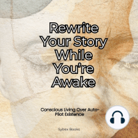 Rewrite Your Story While You’re Awake
