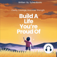 Build A Life You’re Proud Of