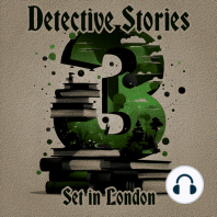 3 Detective Stories – Set in London
