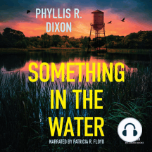 Something in the Water