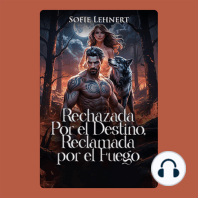 Rechazada por el Destino, Reclamada por el Fuego